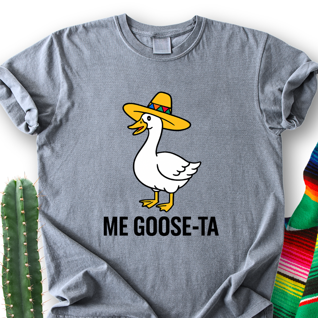 Me GooseTA  T-Shirt