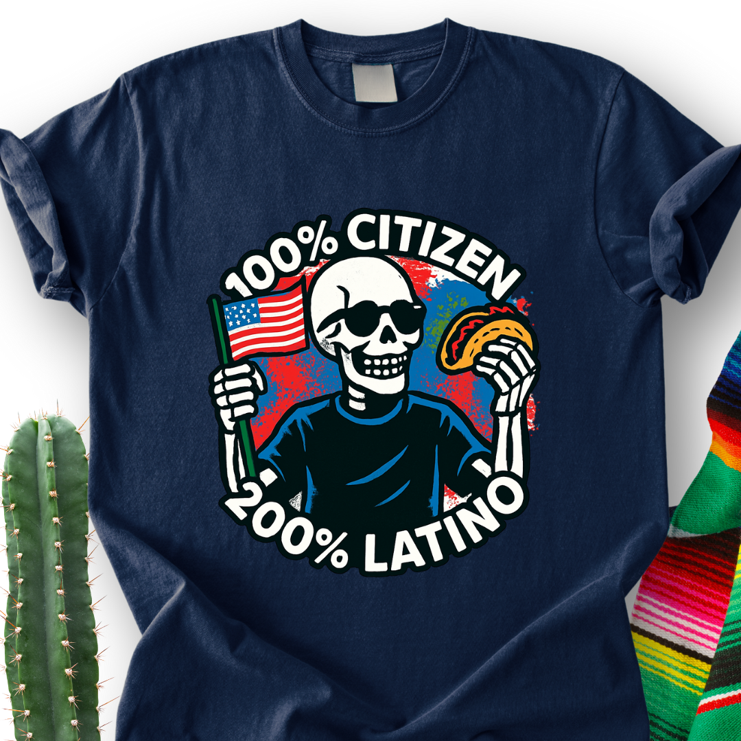 100% Citizen 200% Latino T-Shirt
