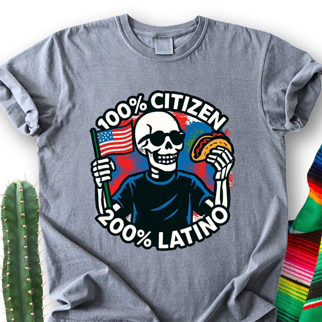 100% Citizen 200% Latino T-Shirt