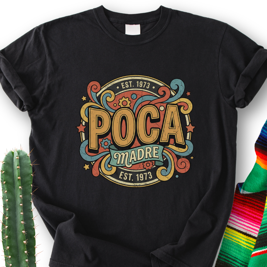 Poca Madre T-shirt