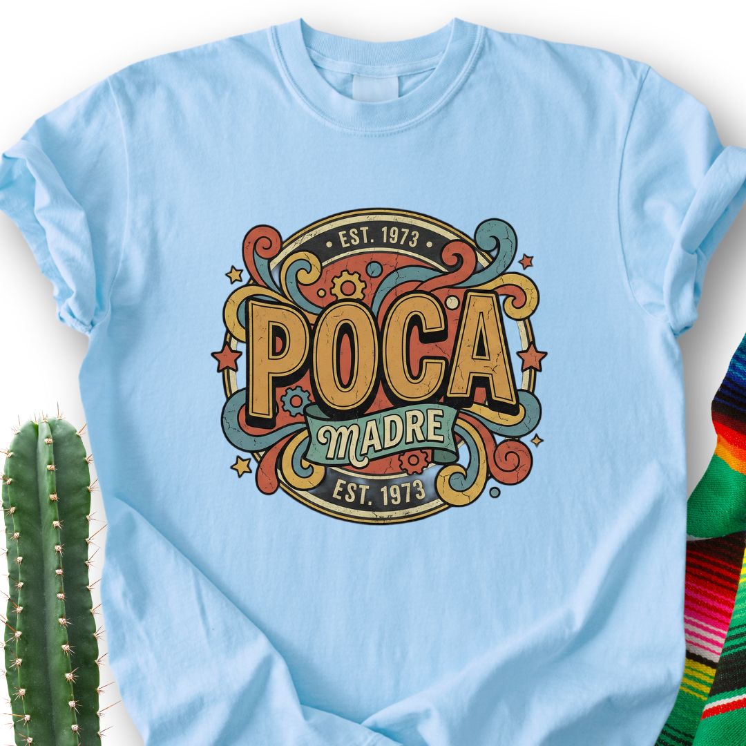 Poca Madre T-shirt