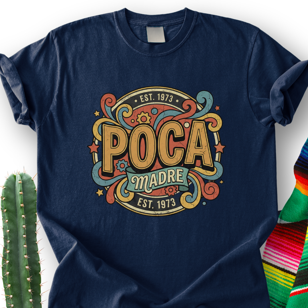 Poca Madre T-shirt