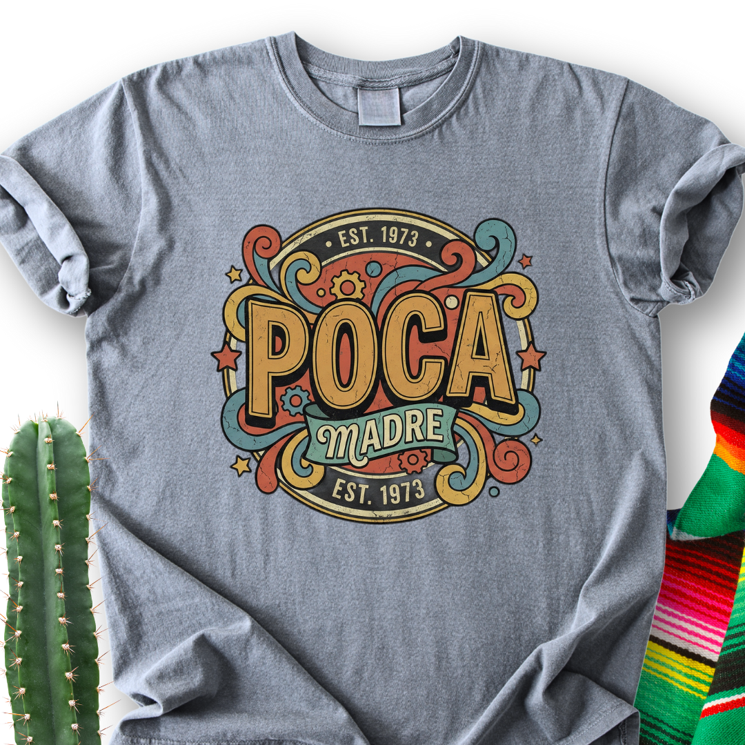 Poca Madre T-shirt