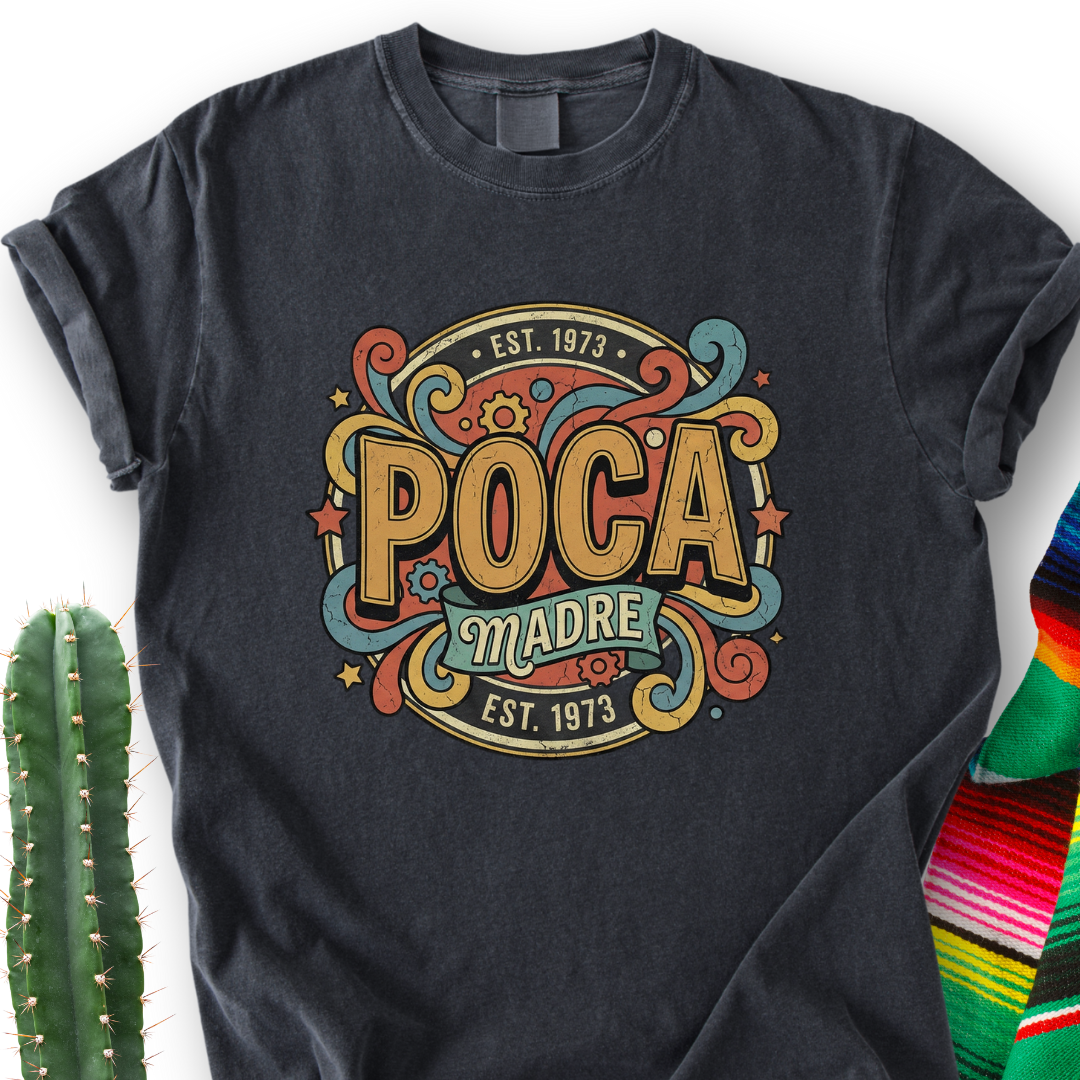 Poca Madre T-shirt