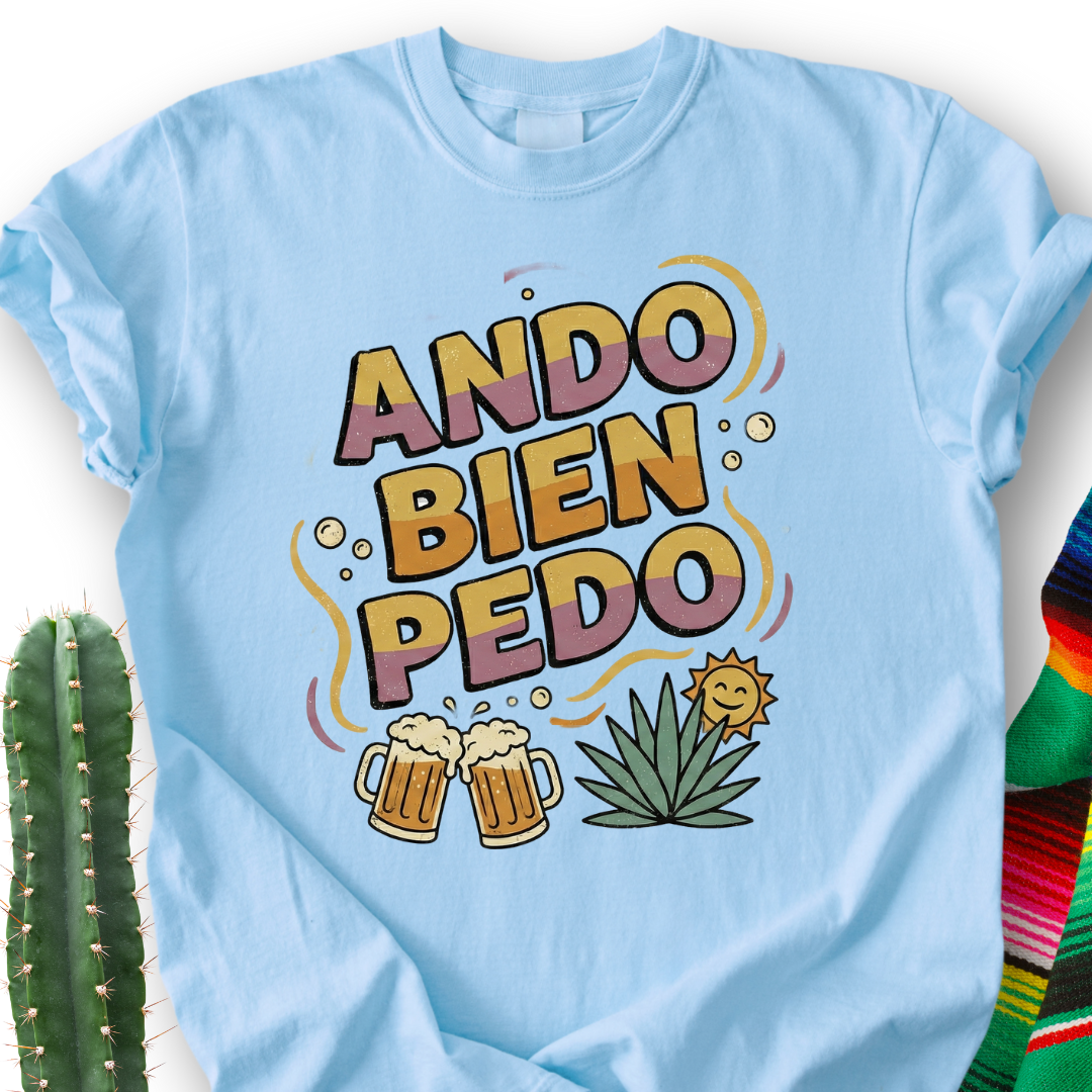 Ando bien Pedo T-shirt