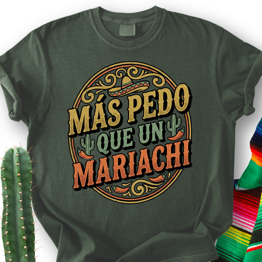 Más Pedo que un Mariachi T-shirt