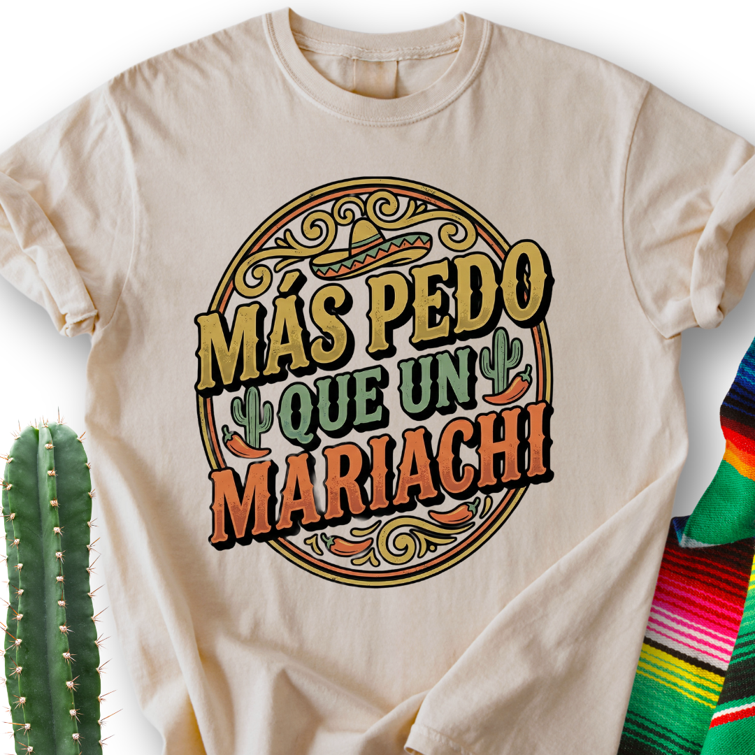 Más Pedo que un Mariachi T-shirt