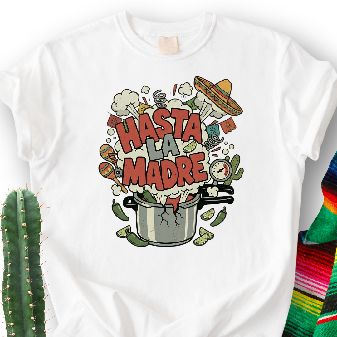 Hasta la Mother T-shirt