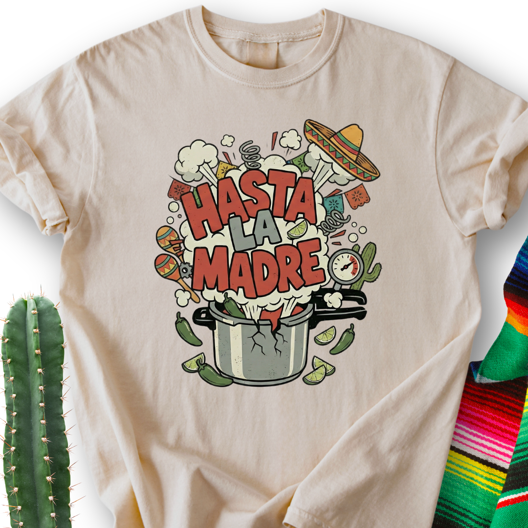 Hasta la Mother T-shirt