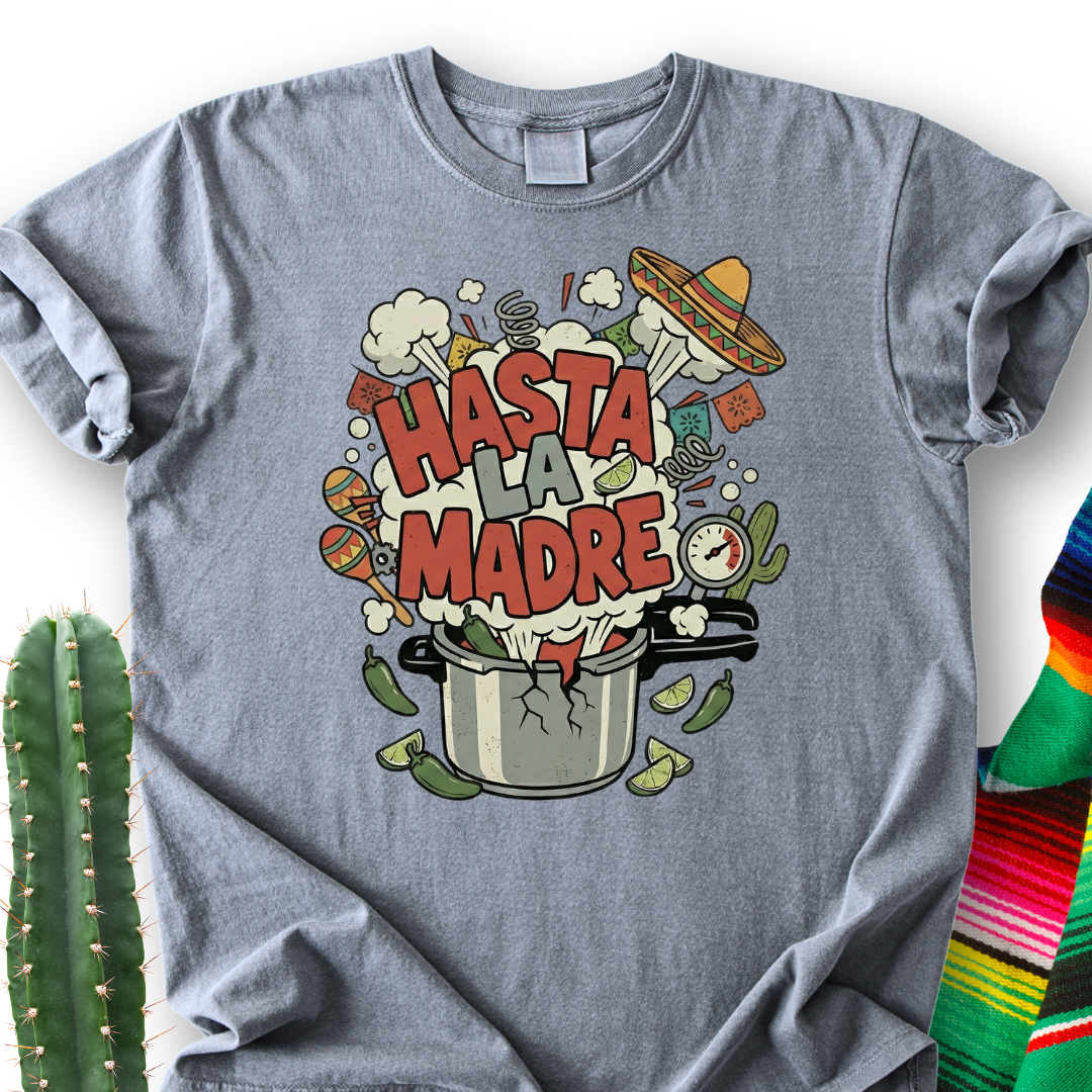 Hasta la Mother T-shirt