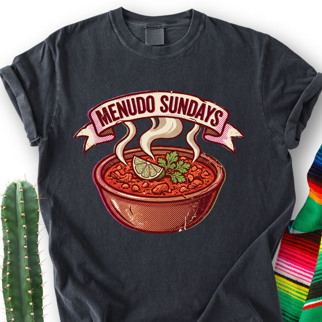 Menudo Sundays T-Shirt — Mexican Soup Lover Graphic Tee