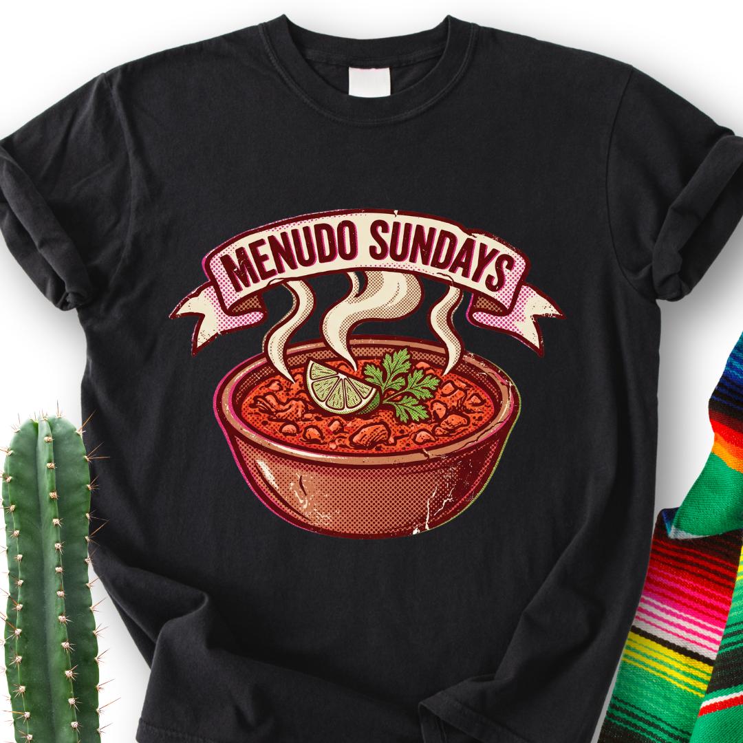 Menudo Sundays T-Shirt — Mexican Soup Lover Graphic Tee
