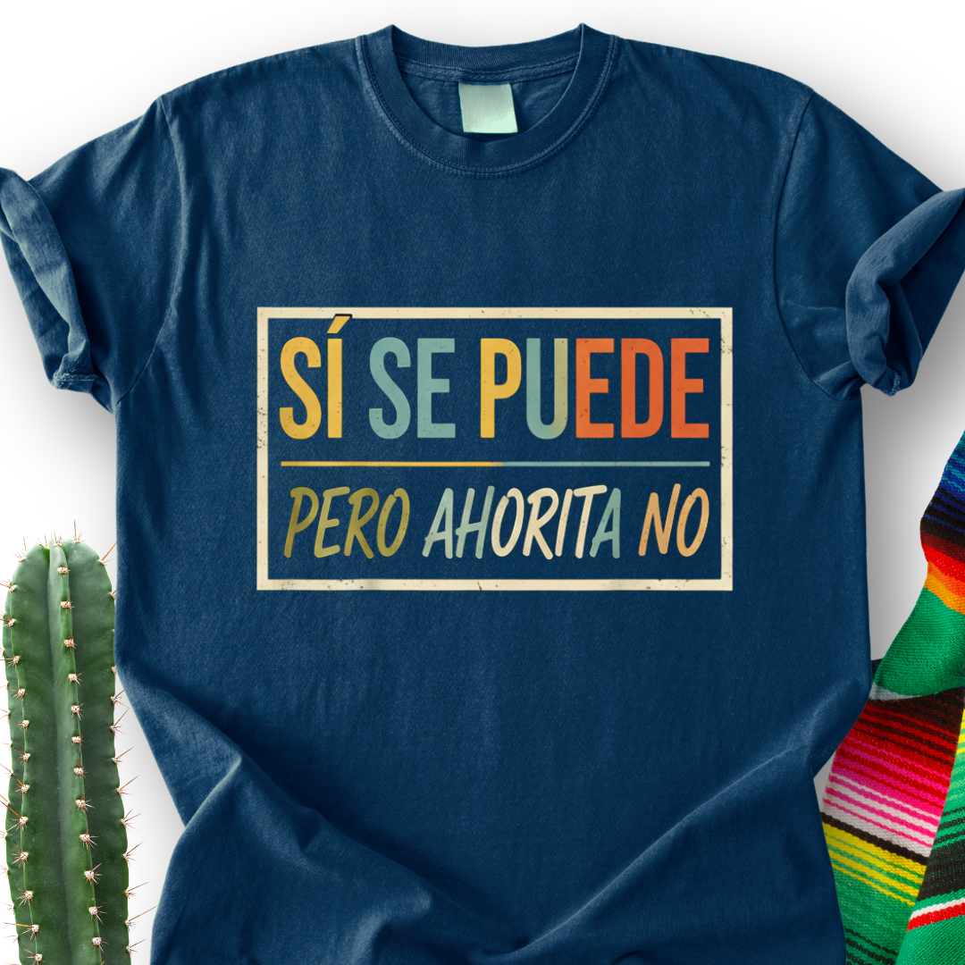 Si Se Puede T-shirt