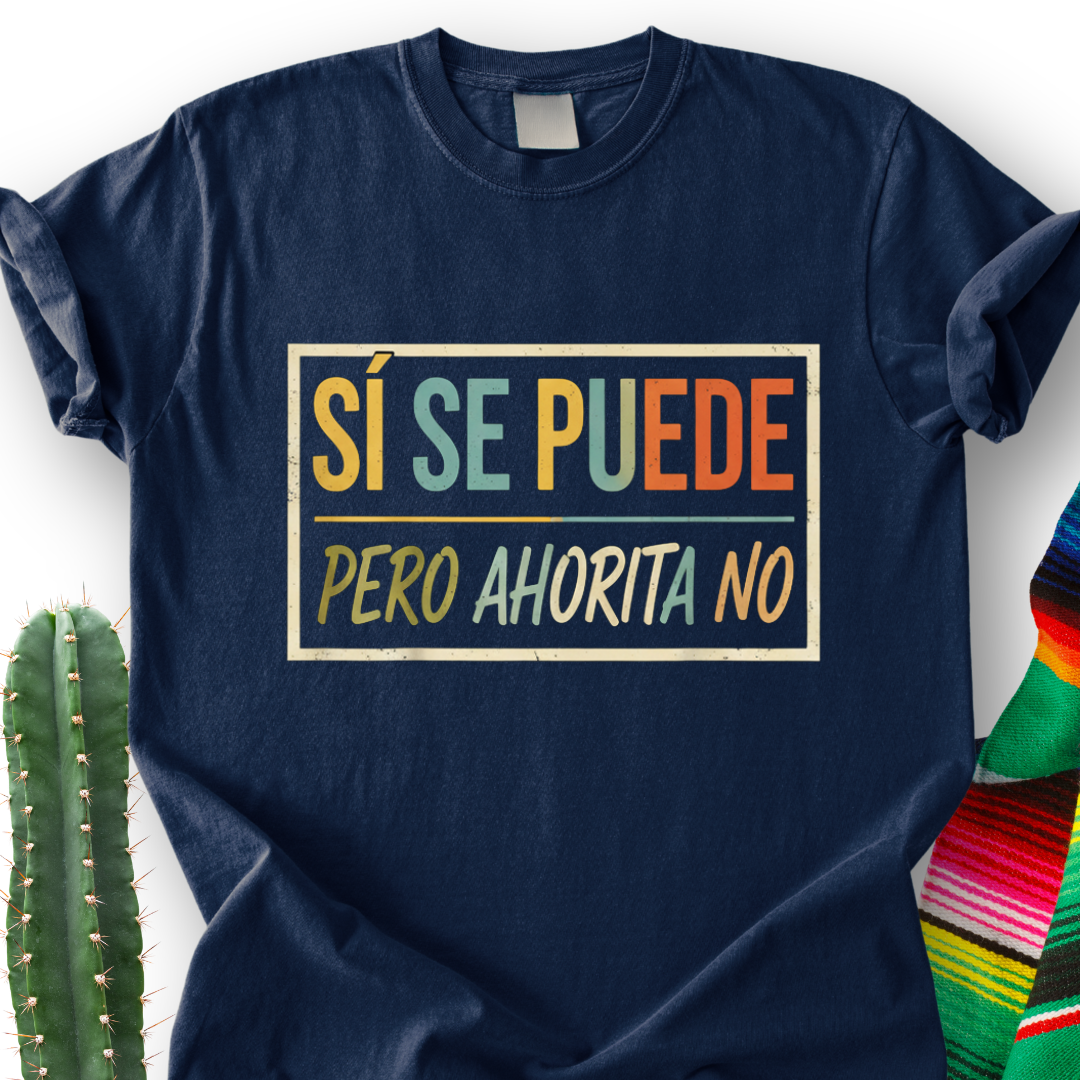 Si Se Puede T-shirt