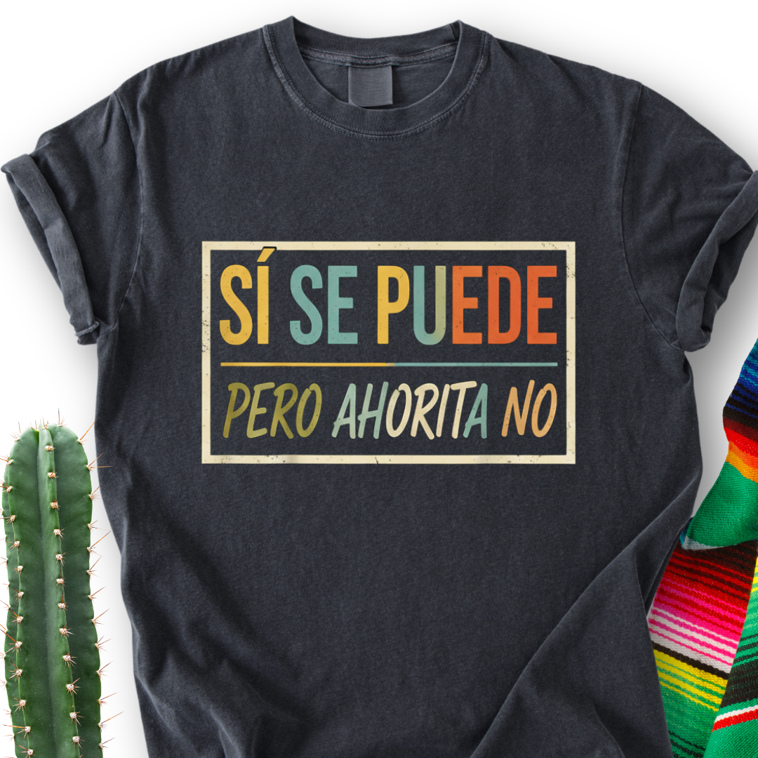 Si Se Puede T-shirt