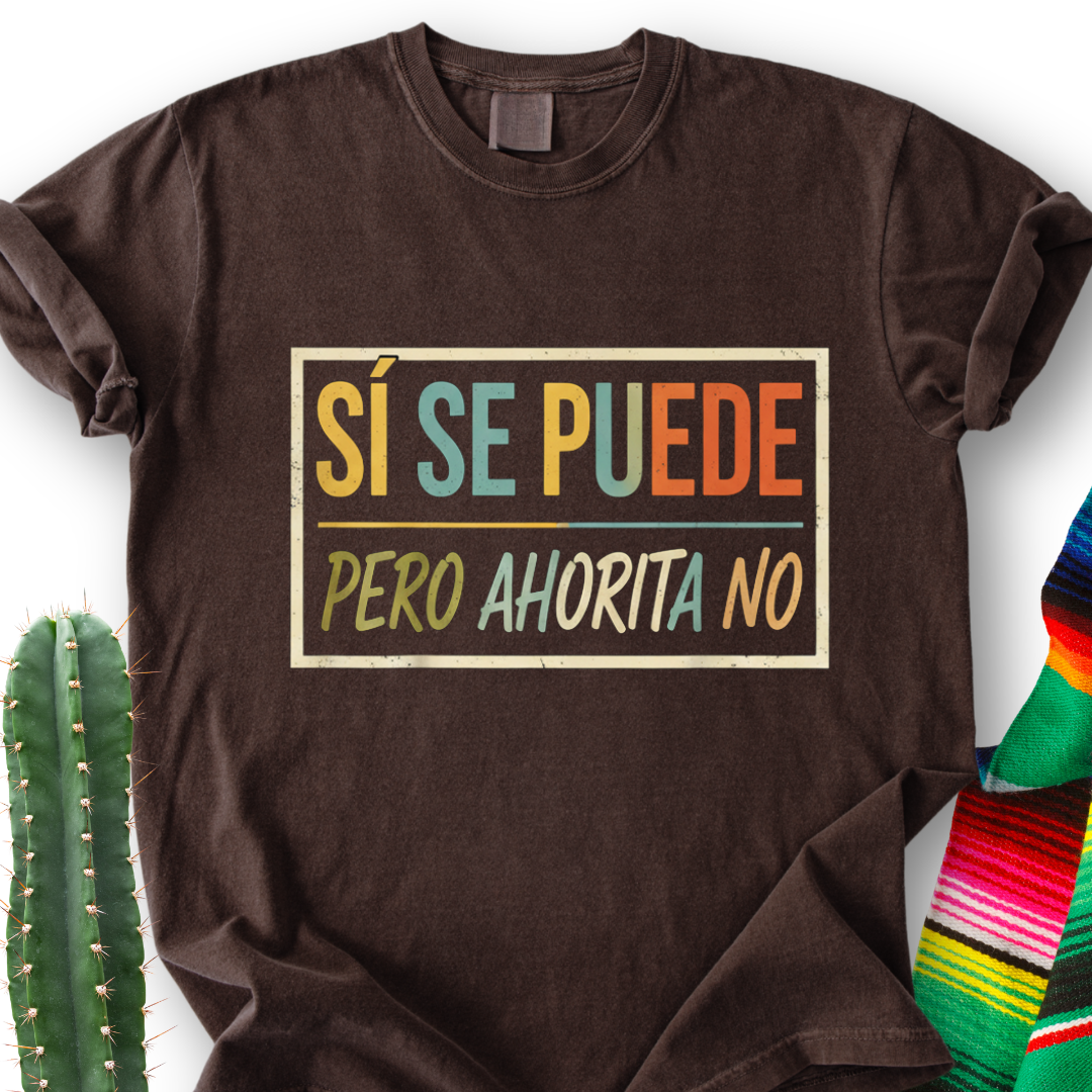 Si Se Puede T-shirt